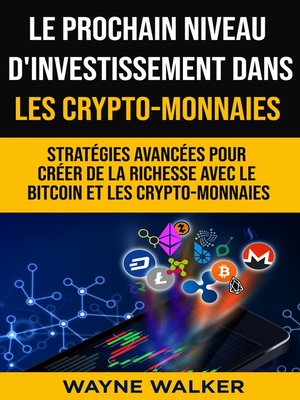cover image of Le prochain niveau d'investissement dans les crypto-monnaies